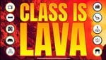 Class is lava