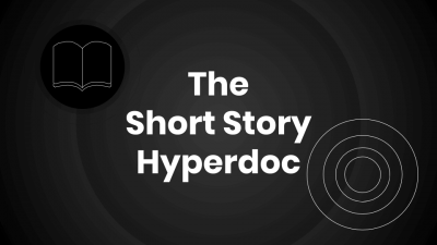 The Short Story Hyperdoc