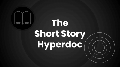 The Short Story Hyperdoc (2019) - Sharable (1) The Short Story Hyperdoc