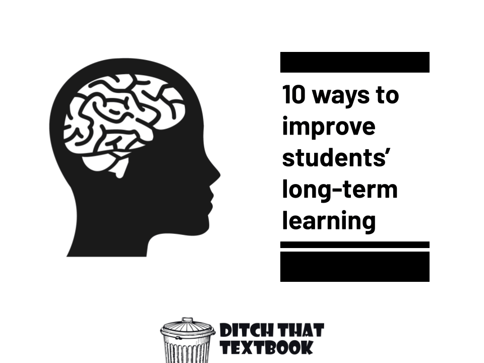 10 ways to improve students' long term learning