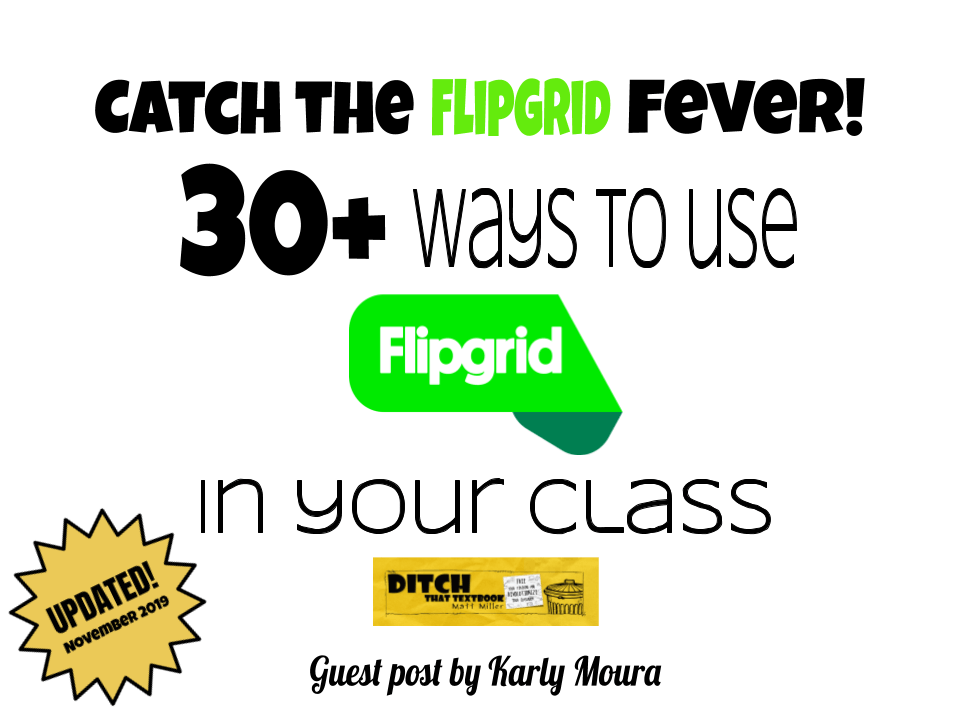 catch the flipgrid fever 30 ways to use flipgrid in your class