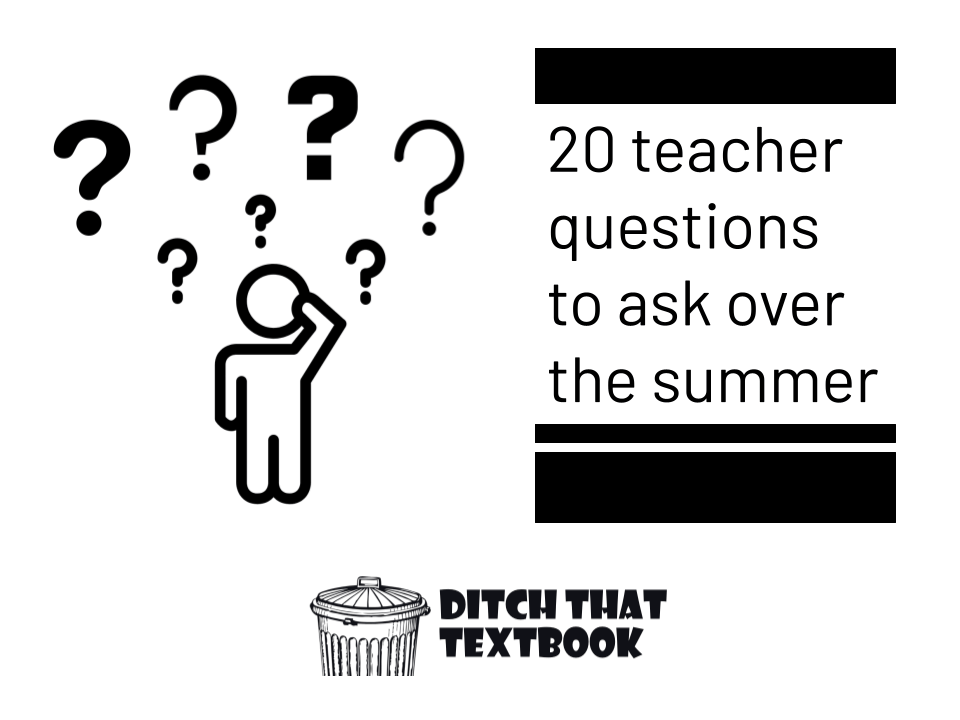 20 teacher questions to ask over the summer