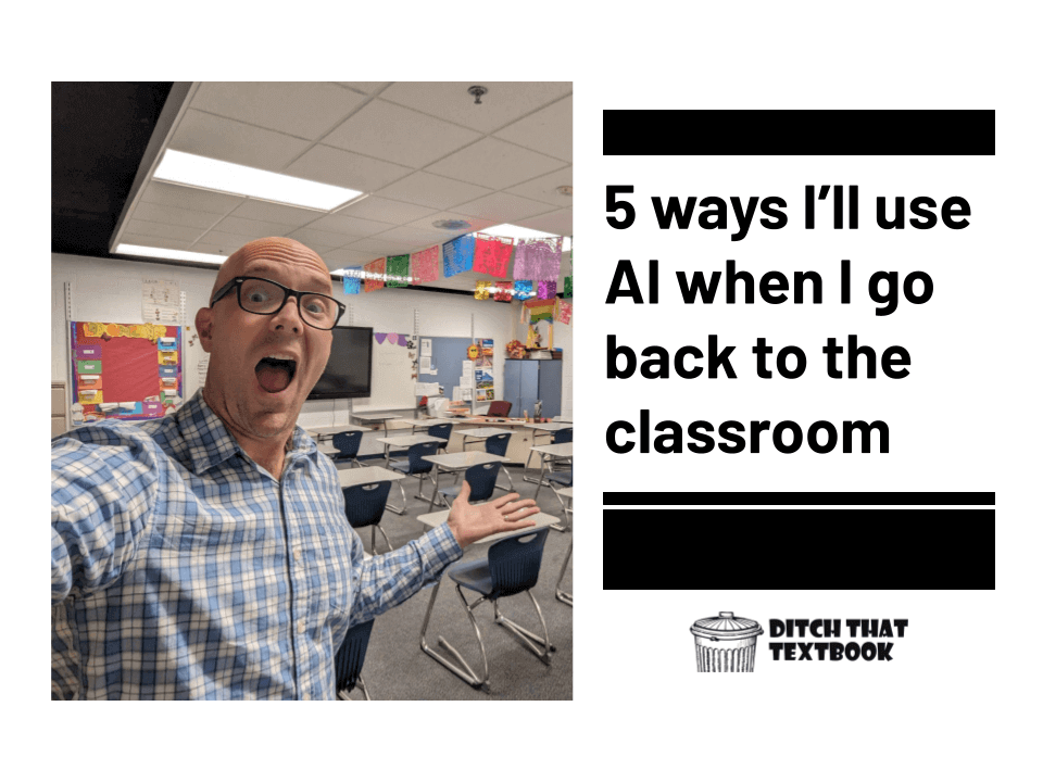 5 ways I'll use ai when i go back to the classroom (1)