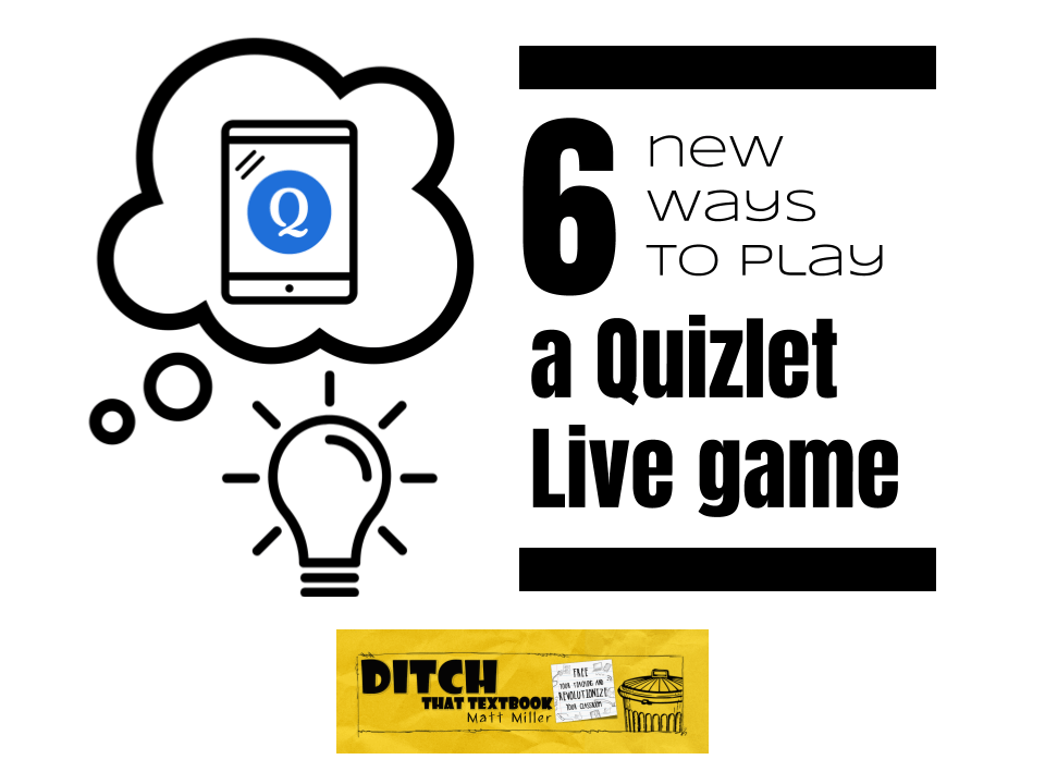 6 new ways to play a quizlet live game 6 new ways to play a quizlet live game
