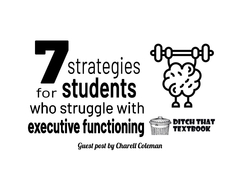 7 strategies for students who struggle with executive functioning (1)
