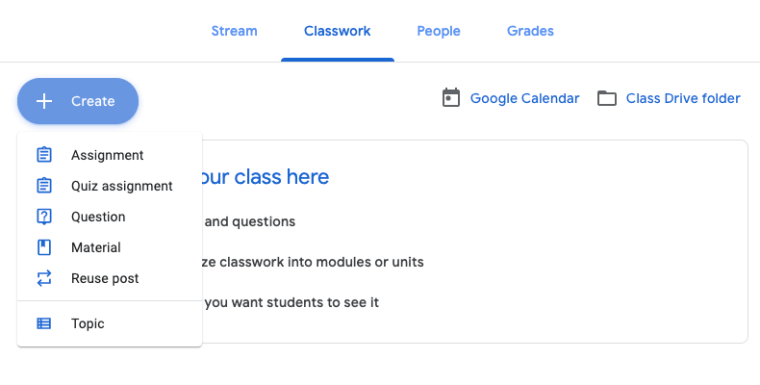 Create an assignment, quiz, question, attach material, or reuse an old post in Google Classroom