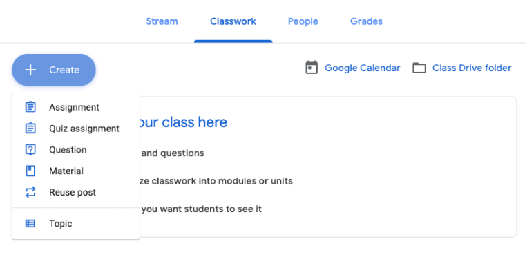 create-assignment Create an assignment, quiz, question, attach material, or reuse an old post in Google Classroom