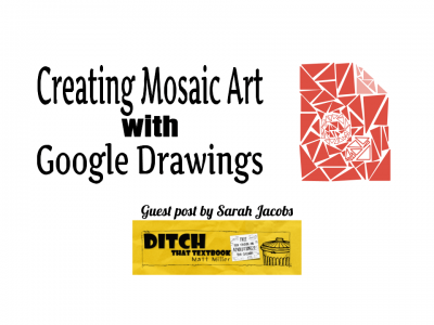 Creating Mosaic Art with Google Drawings (1)