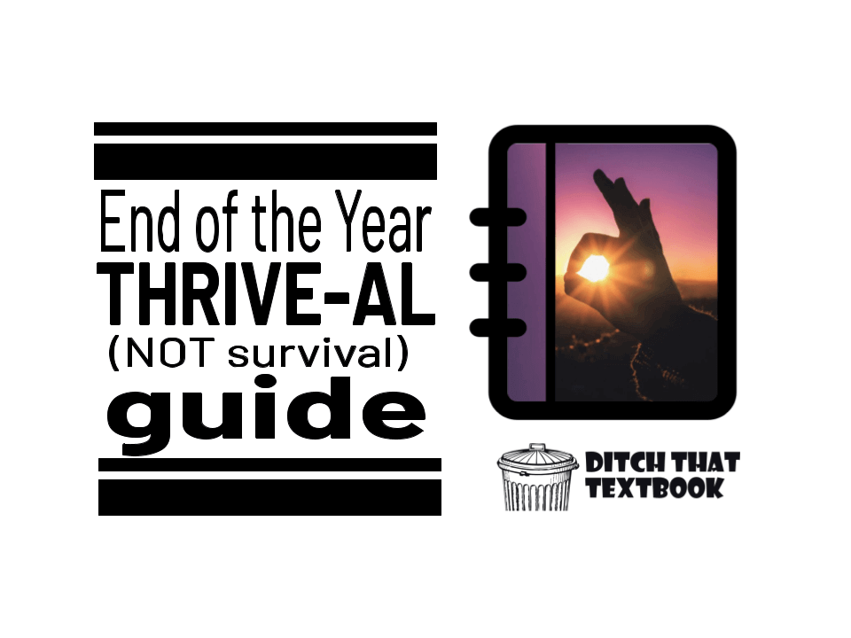 End of the Year THRIVE-al (Not Survival) Guide (3) (1)