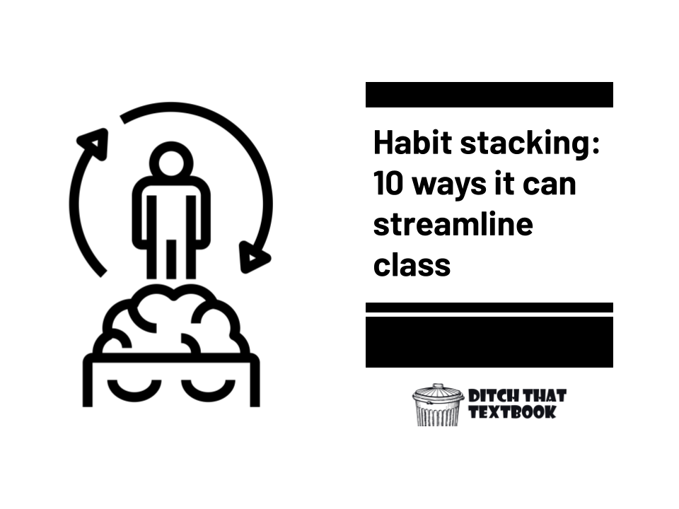 habit stacking 10 ways it can streamline class