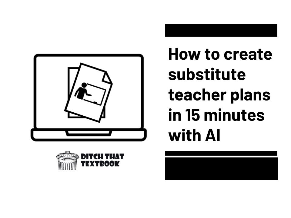 how to create substitute teacher plans in 15 minutes with ai