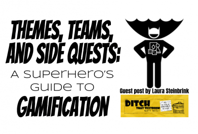 Themes, teams, and side quests: A superhero’s guide to gamification