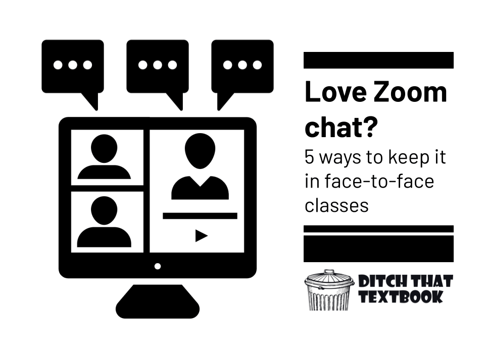 love zoom chat 5 ways to keep it in face to face classes