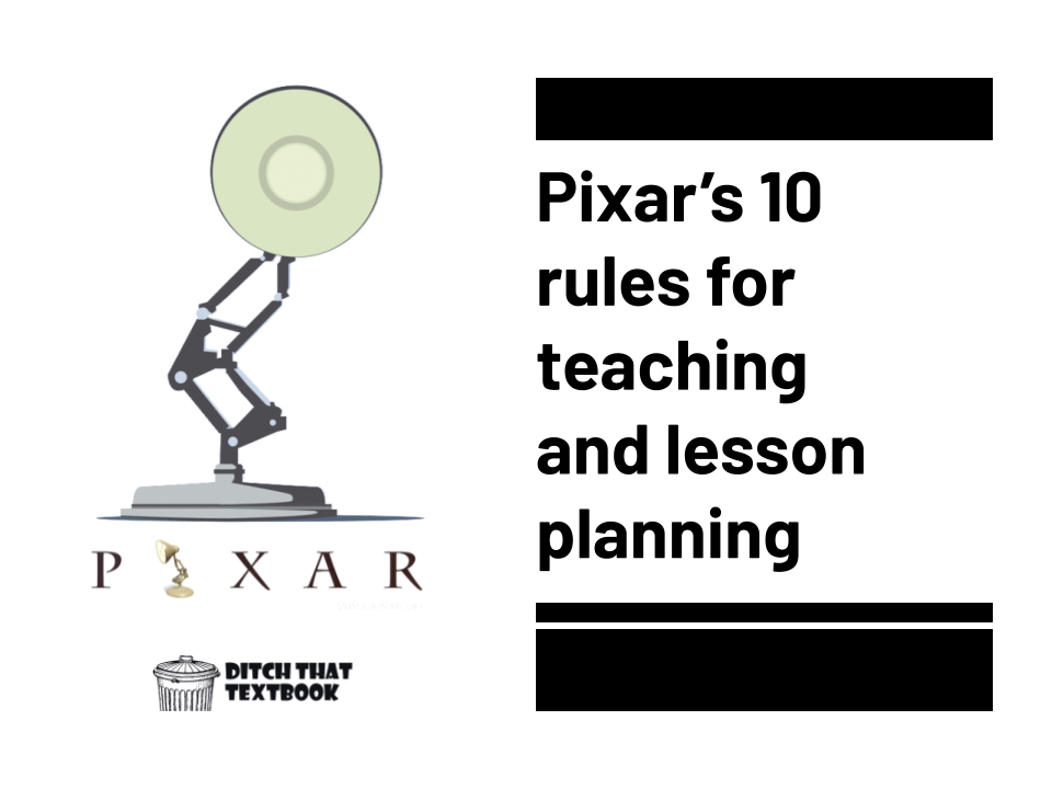 pixar's 10 rules for teaching and lesson planning