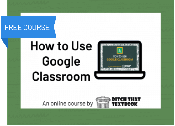 How to use Google Classroom FREE course