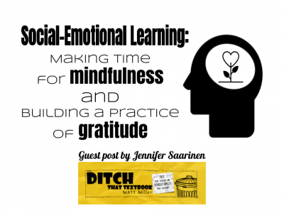 Social Emotional Learning Making time for mindfulness and building a practice of gratitude (2) (1)
