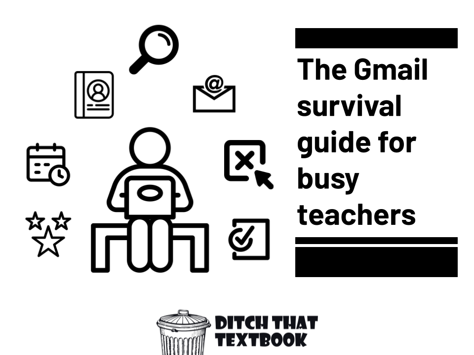 the gmail survival guide for busy teachers