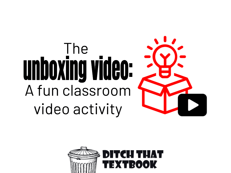 The Unboxing Video_ A fun classroom video activity