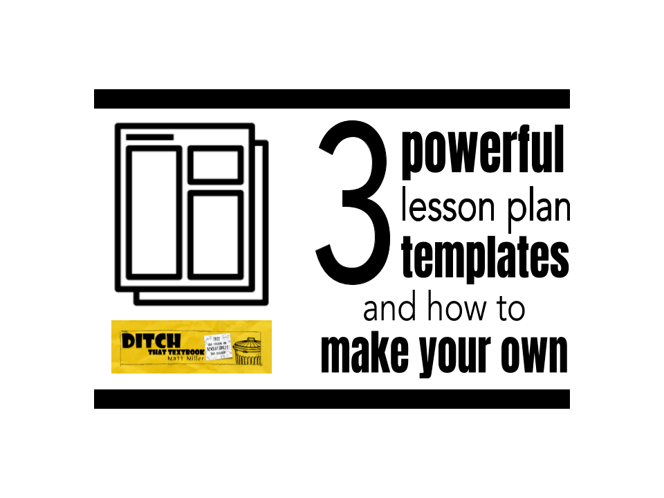 Three powerful lesson plan templates - and how to make your own